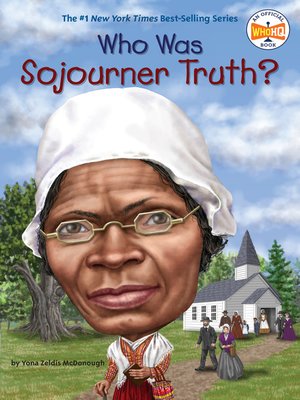 cover image of Who Was Sojourner Truth?